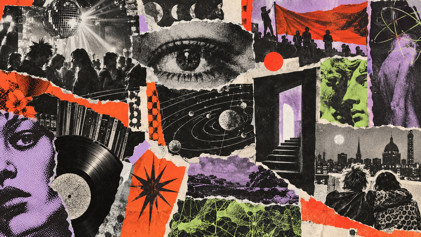 A torn-paper collage of nightlife, records, eyes, protest and cosmic imagery in black and white, orange, purple and green.