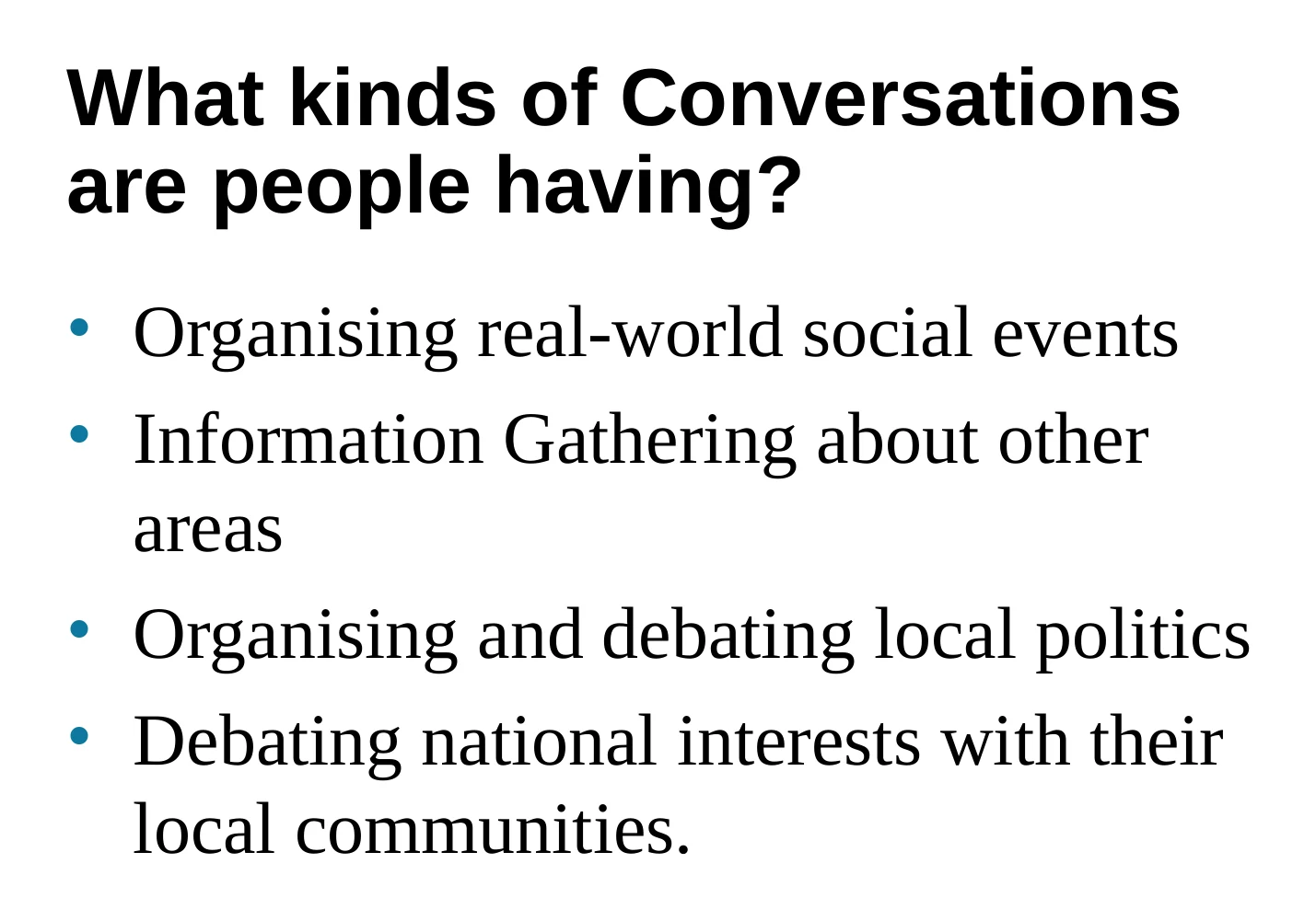 A slide listing the kinds of discussions people had on Conversations.