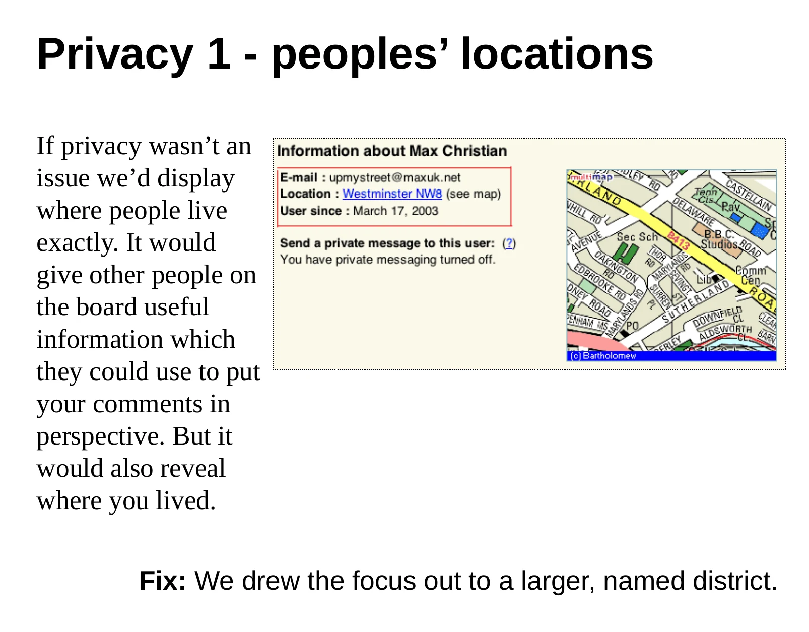 A slide showing how UpMyStreet replaced a precise user postcode with a larger named district.