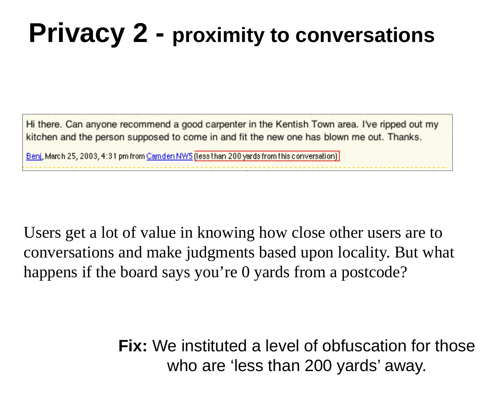 A slide explaining why Conversations displayed less than 200 yards instead of revealing an exact short distance.