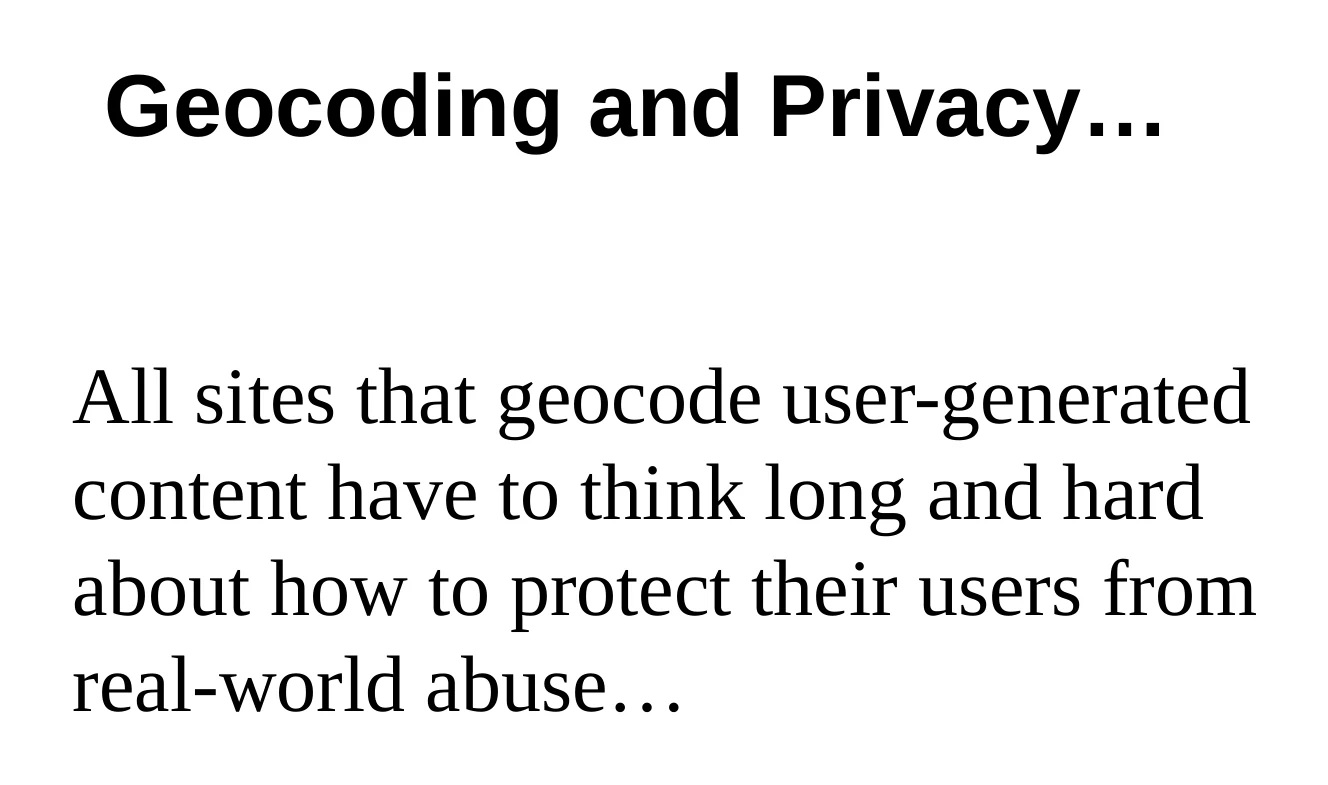 A summary slide warning that geocoded user-generated content must protect people from real-world abuse.