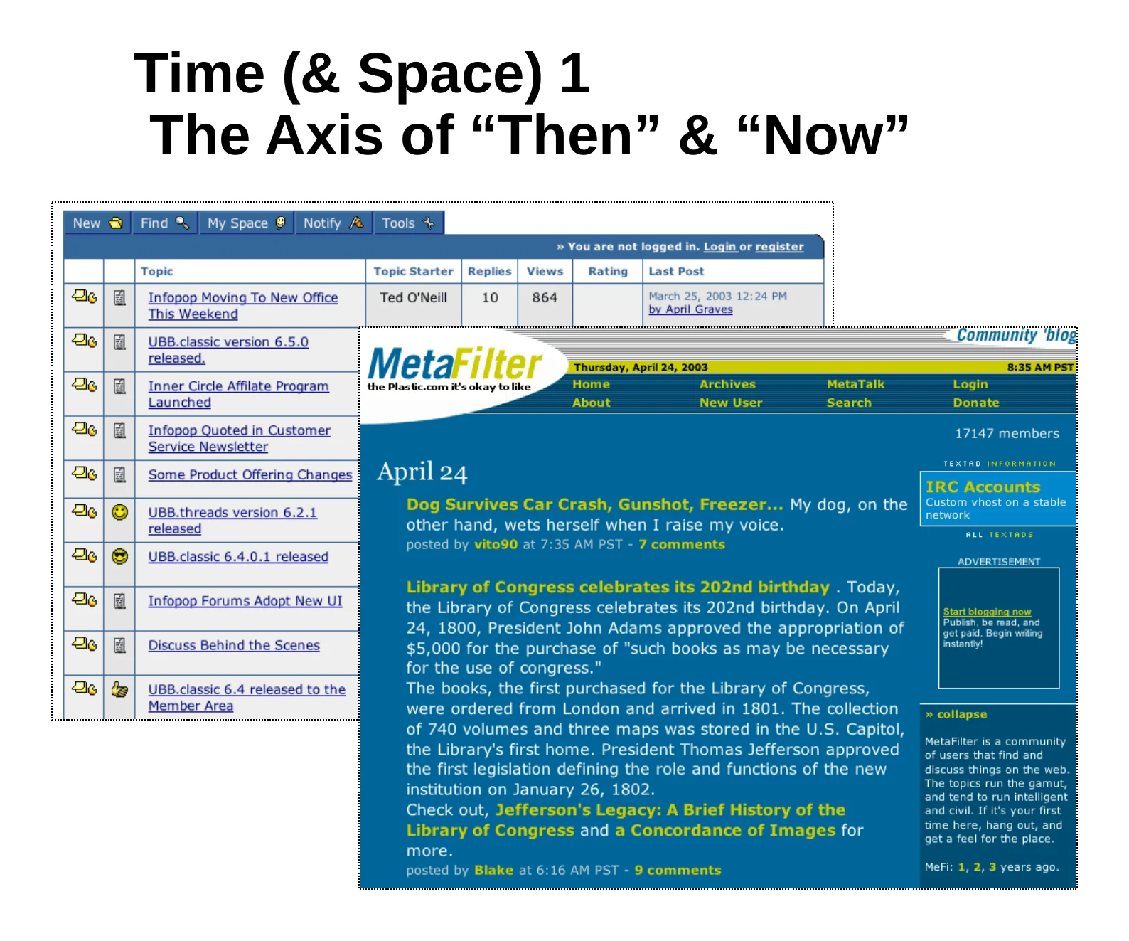 A slide comparing time-based message boards, including MetaFilter and a conventional forum.