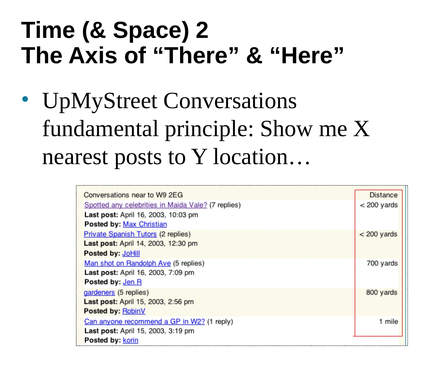 A slide showing the UpMyStreet principle of displaying the conversations nearest to a chosen location.