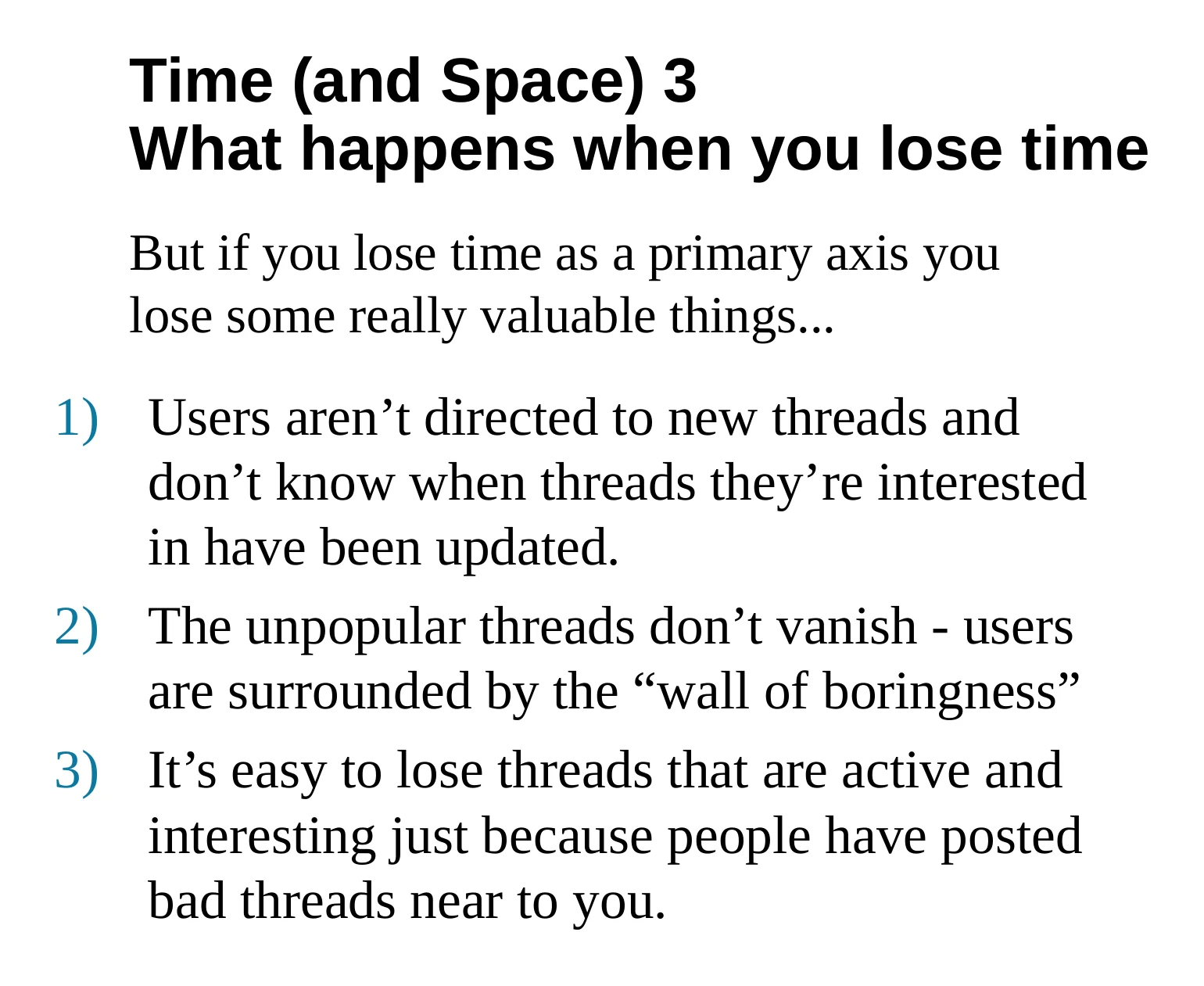 A slide listing the problems caused when time is removed as a message board’s main organising axis.
