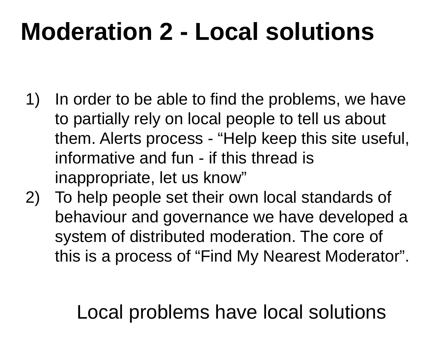 A slide describing user alerts and a Find My Nearest Moderator system.