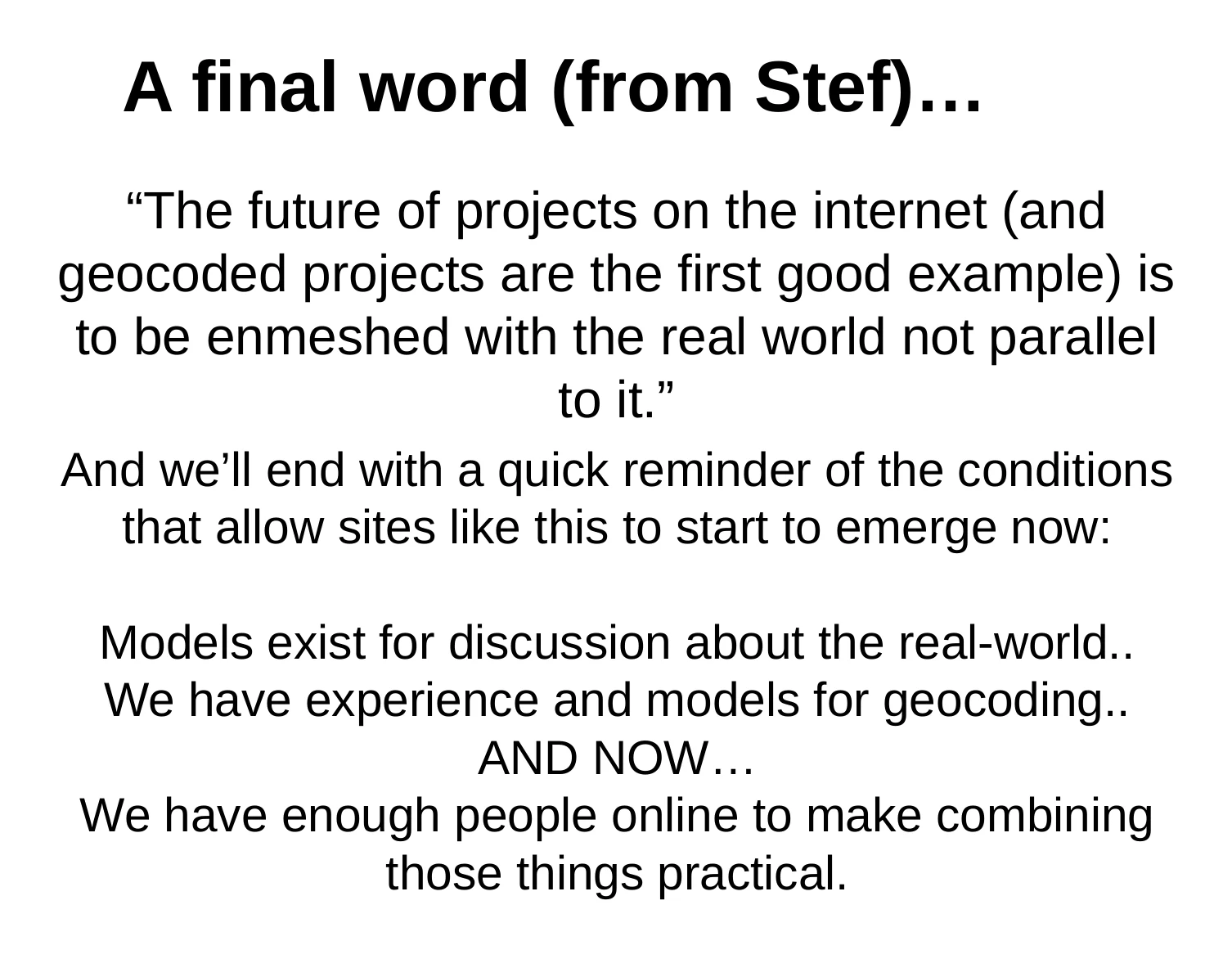 A closing slide quoting Stefan Magdalinski on internet projects becoming enmeshed with the real world.