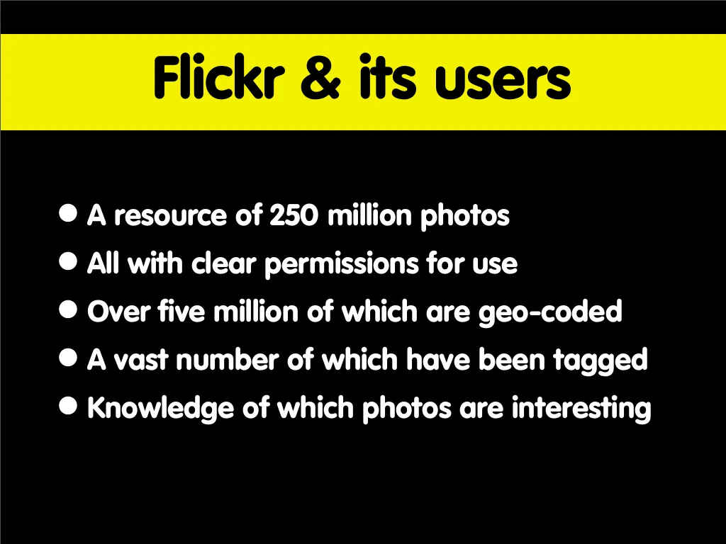 Slide reading: Flickr & its users.