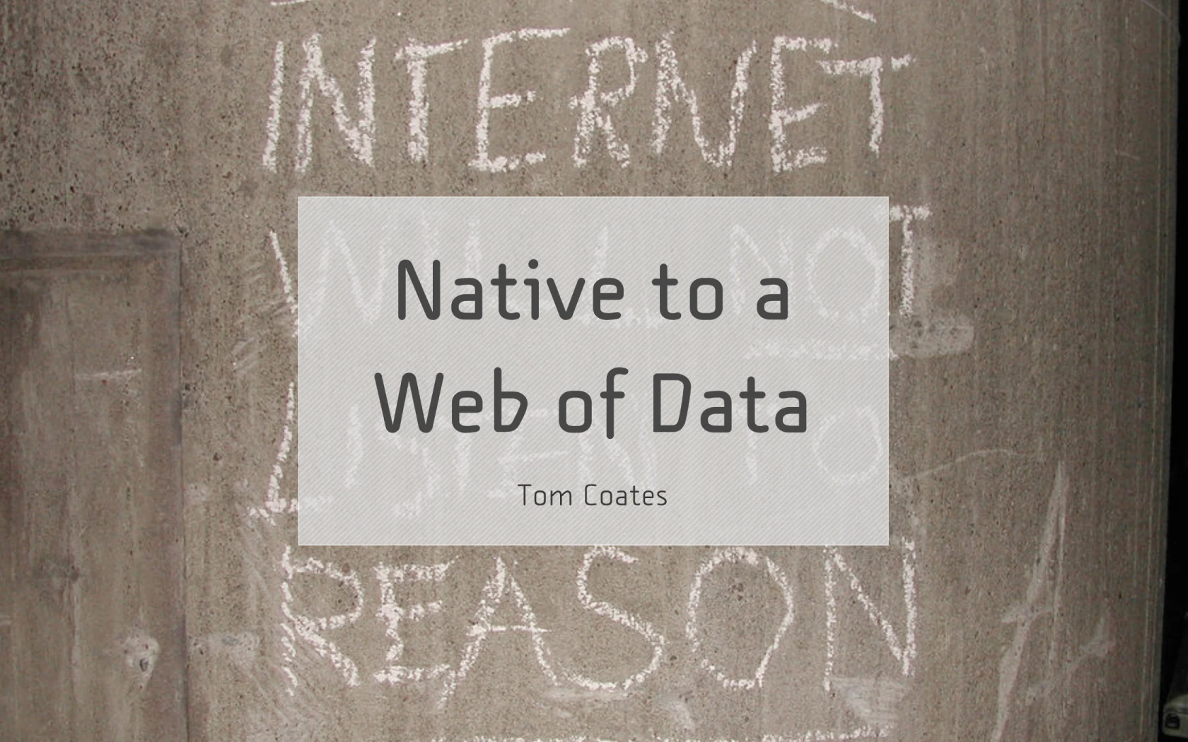 Title slide: Native to a Web of Data, by Tom Coates.