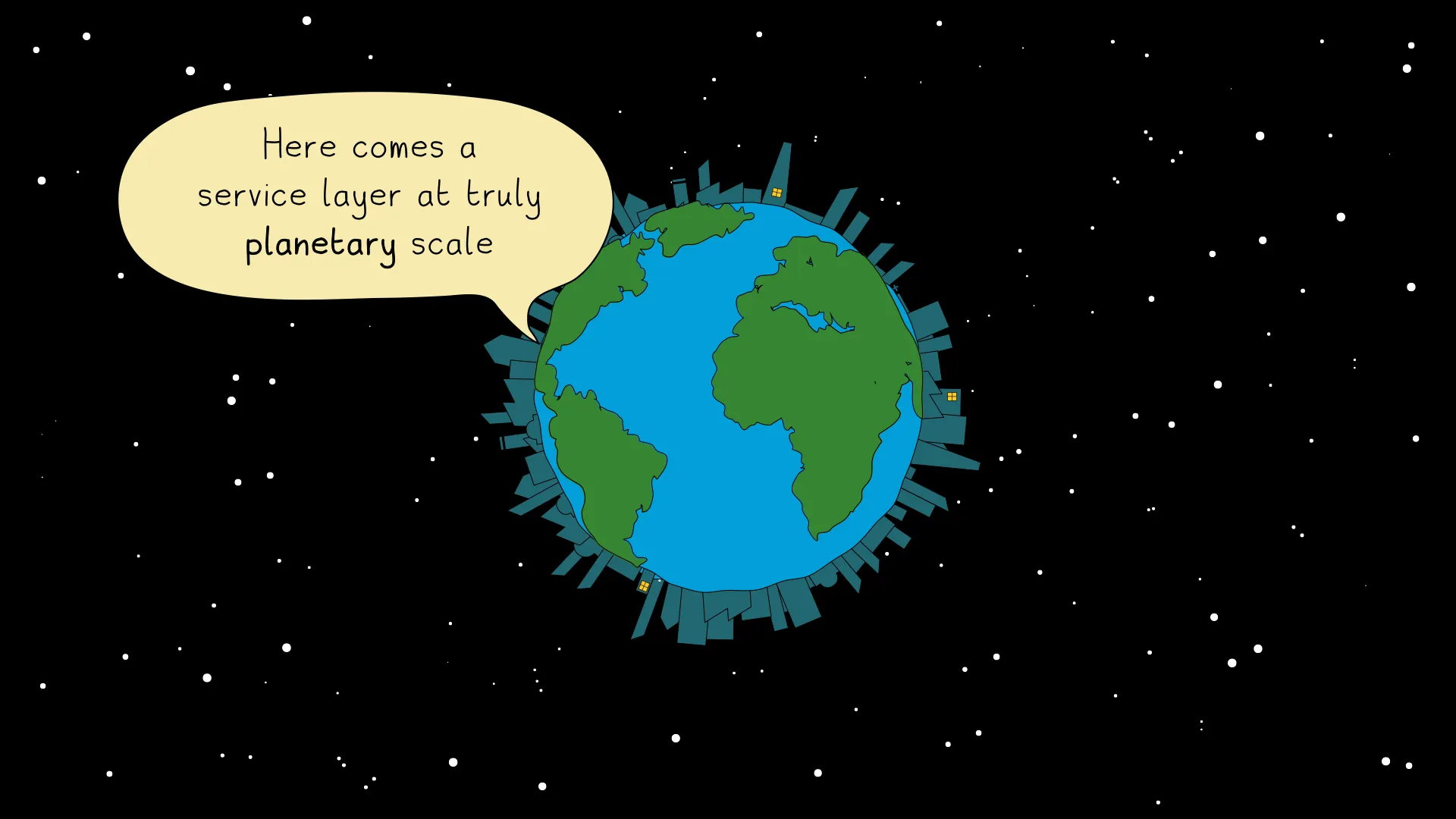 Illustrated Earth announcing the arrival of a service layer of highly promising ideas.